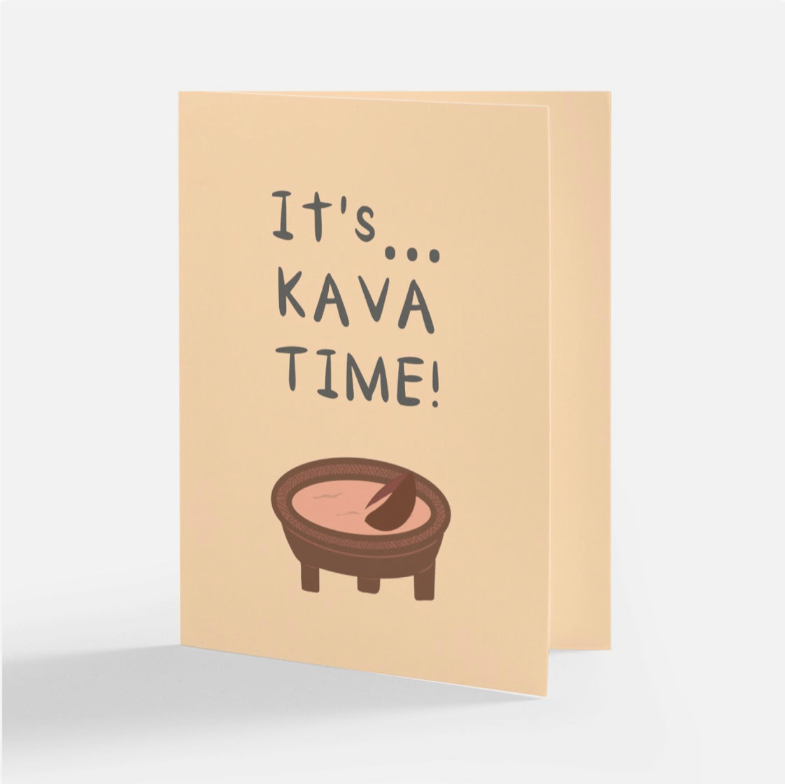 PREMIUM ‘it’s KAVA Time’ Card and Matching envelope '