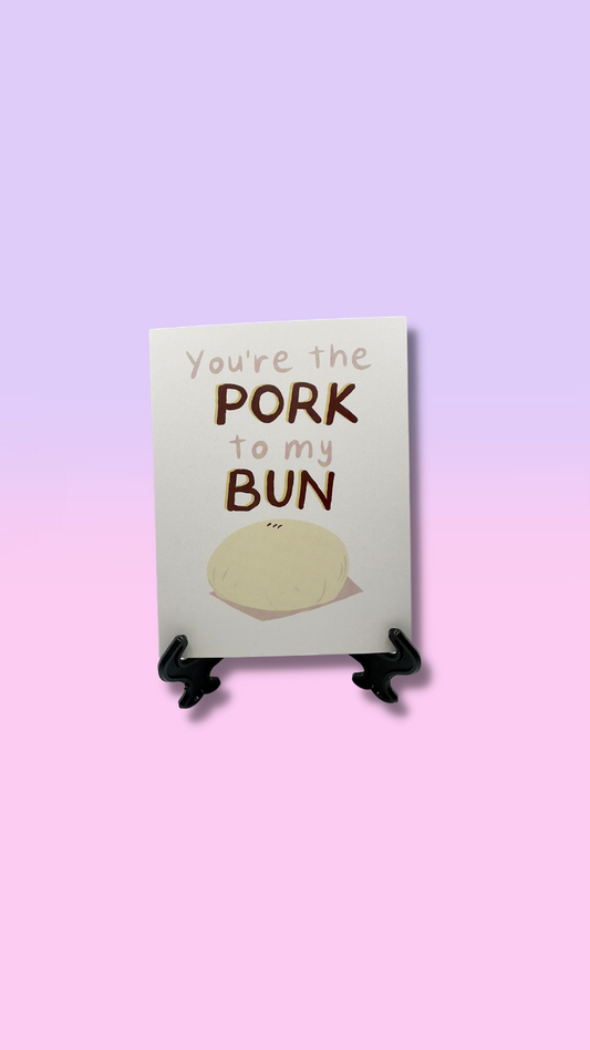 You are the Pork to my Bun Card